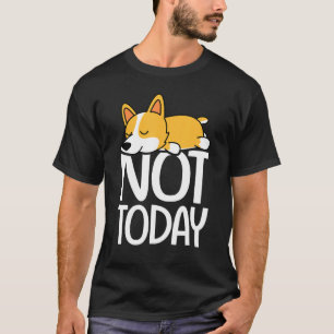 Lazy Dog Corgi For Corgi T-Shirt