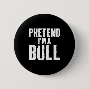 Lazy Easy Halloween Costume Pretend Im A Bull 6 Cm Round Badge