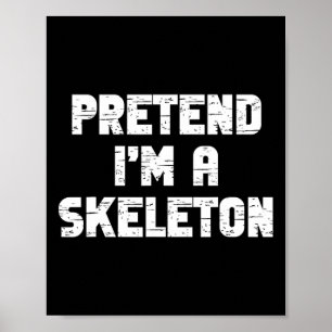 Lazy Easy Pretend A Skeleton Party Halloween Costu Poster
