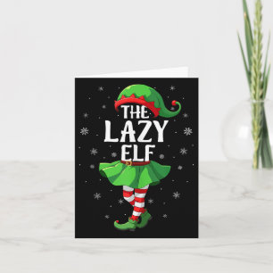Lazy Elf Christmas Girls Women Elf Squad Xmas Fami Card