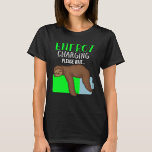 Lazy Energy Recharging Sloth Monday Workaholic T-Shirt