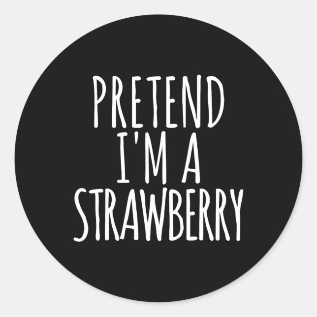 Lazy Fun Easy Halloween Costume Pretend I'm A Stra Classic Round Sticker (Front)