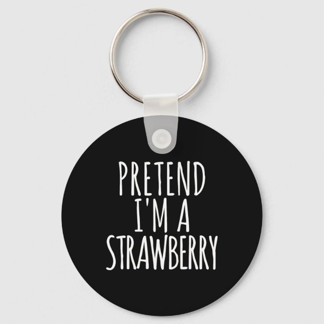 Lazy Fun Easy Halloween Costume Pretend I'm A Stra Key Ring (Front)