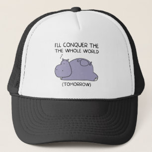 Lazy Funny Hippo I'll conquer the whole world Trucker Hat