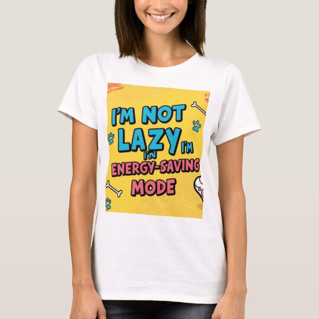 Lazy funny jokes energy saving tshirt (Front)