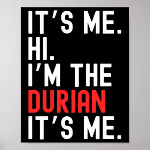 Lazy Halloween Costume It's Me Hi I'm The Durian  Poster