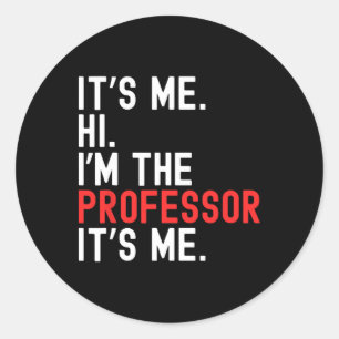 Lazy Halloween Costume It's Me Hi I'm The Professo Classic Round Sticker