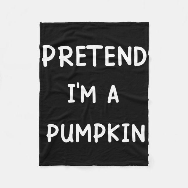 Lazy Halloween Costume Pretend I'm A Pumpkin  Fleece Blanket (Front)