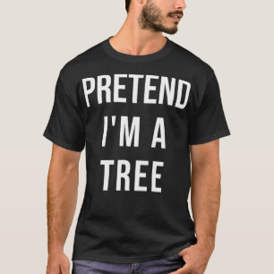 Lazy Halloween Costume Pretend I'm A Tree Gift  T-Shirt