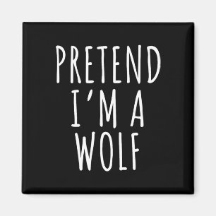 Lazy Halloween Costume Shirt Pretend I'm A Wolf Magnet