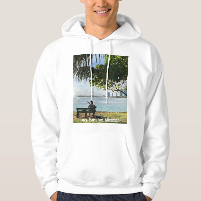 Lazy. Hawaiian. Afternoon. Hoodie (Front)