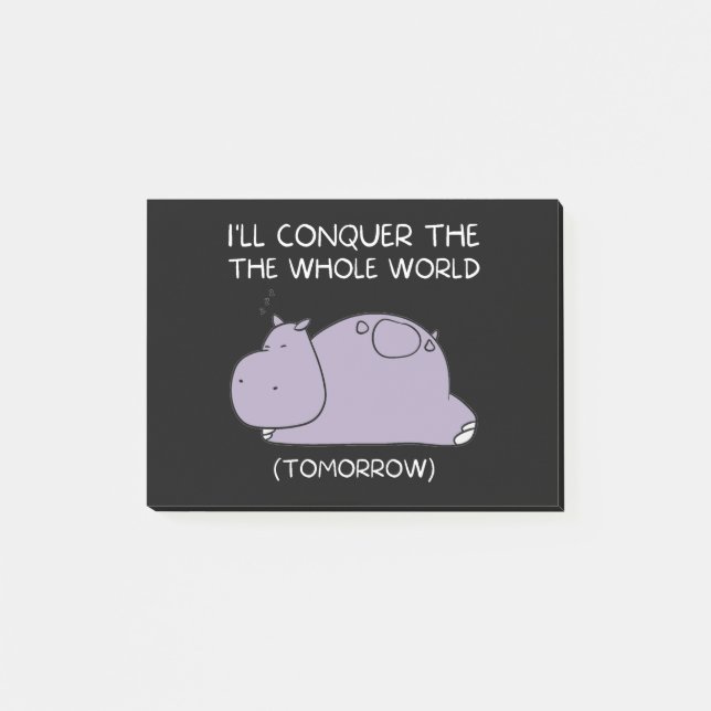 Lazy Hippo I'll conquer the world tomorrow Post-it Notes (Front)
