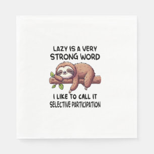 Lazy Is A Very Strong Word Funny Sloth Long Sleeve Napkin