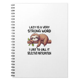 Lazy Is A Very Strong Word Funny Sloth Long Sleeve Notebook