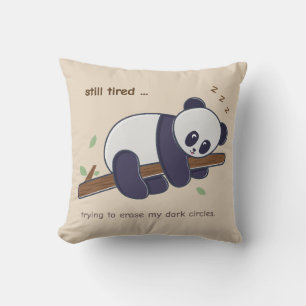 Lazy Panda Quote – Still Tired & Dark Circles Cushion