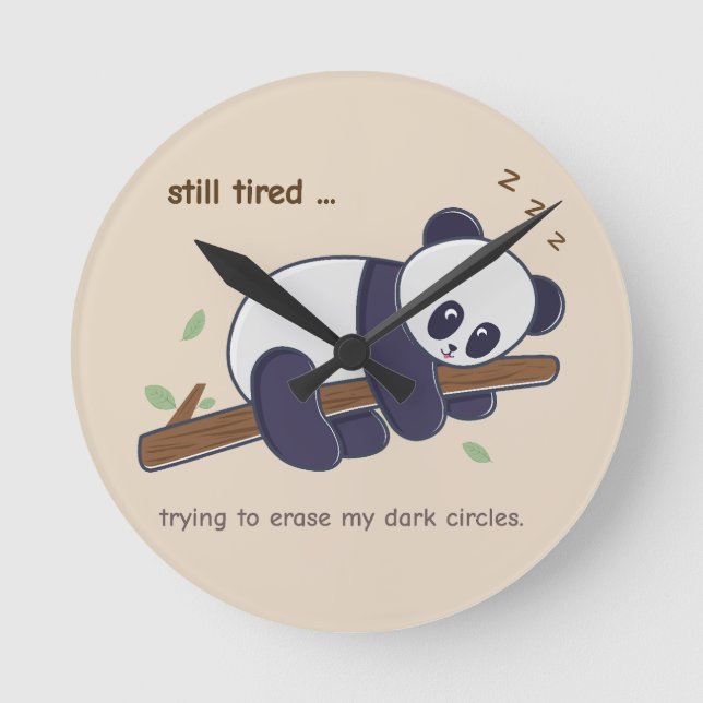 Lazy Panda Quote – Still Tired & Dark Circles Round Clock (Front)
