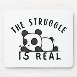 Lazy Panda The Struggle Is Real Mouse Mat