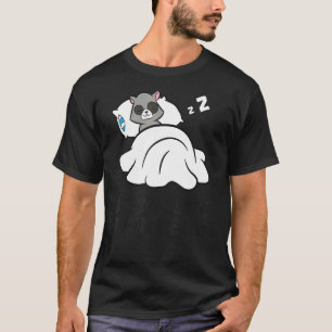 Lazy Racoon Tardy Better Late Than Never Racoon T-Shirt
