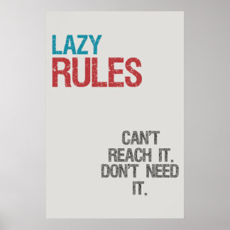Lazy rules poster