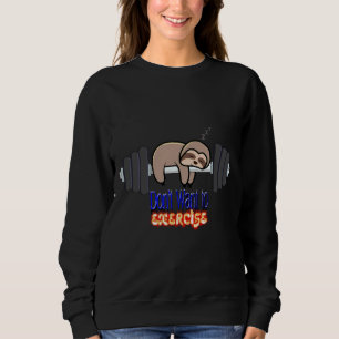 Lazy Sloth 108 Sweatshirt