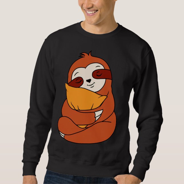 Lazy Sloth Cuddles Pillow Cute Sleepy Sloth With P Sweatshirt (Front)