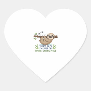 Lazy Sloth, I'm not lazy I'm just on power-saving Heart Sticker