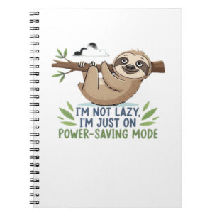 Lazy Sloth, I'm not lazy I'm just on power-saving  Notebook