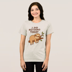 Lazy Sloth Sticker – "I Did Nothing Today" Cartoon Tri-Blend Shirt