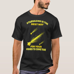 Lazy Stargazing Is The Best Way For Wishes To Come T-Shirt