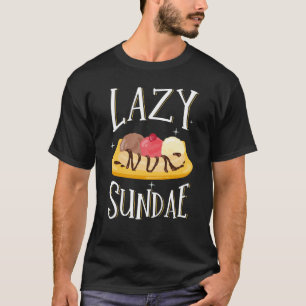 Lazy Sundae Banana Popsicle Split Ice Cream Sweet T-Shirt