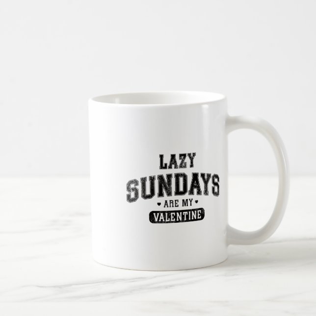 Lazy Sundays Are My Valentine Funny Relaxation Hum Coffee Mug (Right)