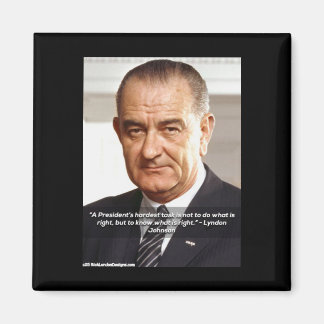 LBJ And "Knowing What's Right" Quote On Fridge Magnet