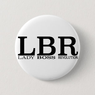 LBR Lady Boss Revolution 6 Cm Round Badge