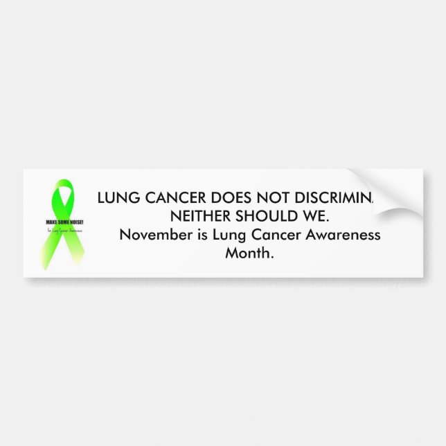 LCgreen, LUNG CANCER DOES NOT DISCRIMINATE.NEIT... Bumper Sticker (Front)