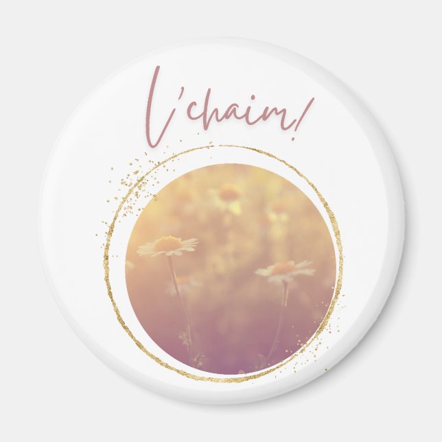 L'chaim (a Toast with Wildflowers) Magnet (Front)