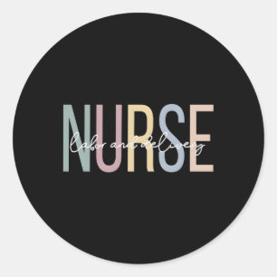 Ld Nurse Boho Labour And Delivery Nurse Classic Round Sticker