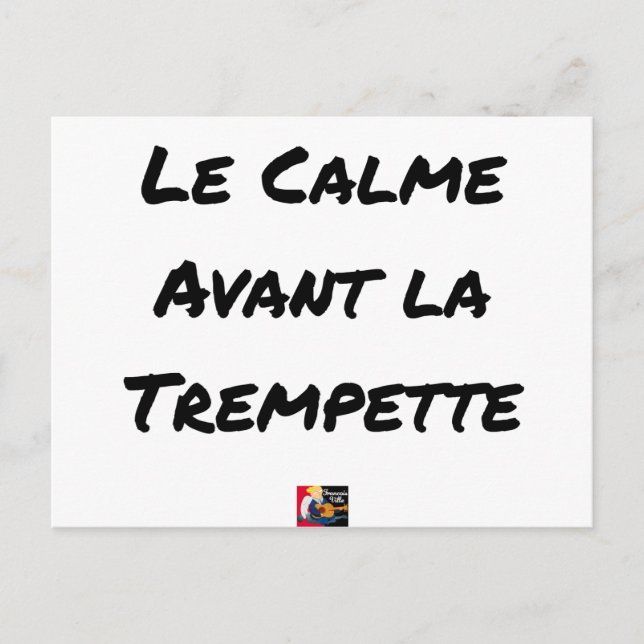 LE CALME AVANT LA TREMPETTE - Jeux de mots Postcard (Front)