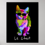 Le Chat French Modern art cool pop art kitty cat Poster<br><div class="desc">Le Chat French word for cat slogan wit a cute pop art  colourful design of a cool cat with sunglasses. Funky modern art for cat lovers everywhere.</div>