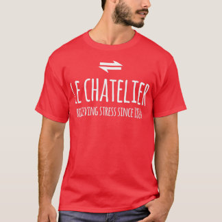 Le Chateliers principle Funny Chemistry Chemical E T-Shirt