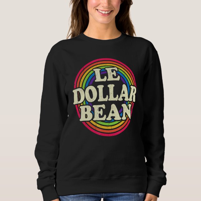 Le Dollar Bean Lesbian Gay Pride Lebian Rainbow Sweatshirt (Front)
