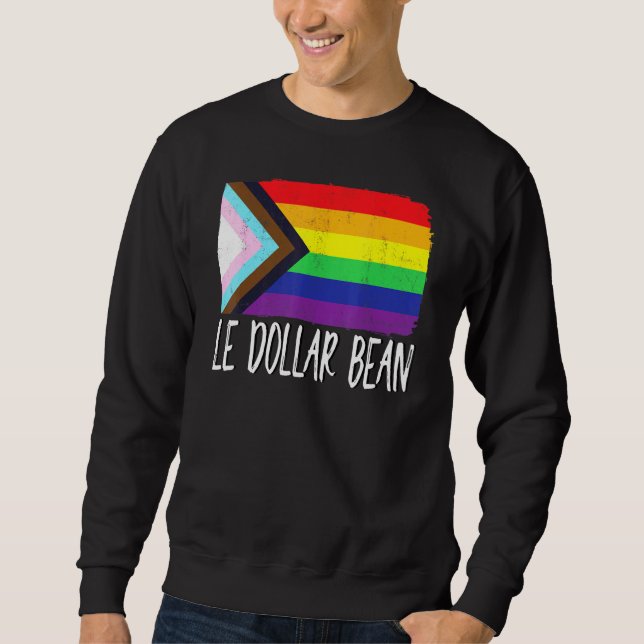 Le Dollar Bean Lgbt Flag Rainbow Pride Month Vinta Sweatshirt (Front)