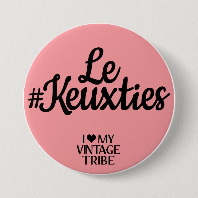 Le #Keuxties Badge (Front)