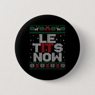 Le Now Funny Xmas Let It Snow Ugly Christmas Sweat 6 Cm Round Badge