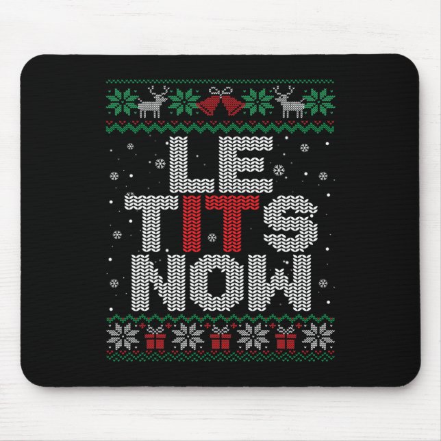 Le Now Funny Xmas Let It Snow Ugly Christmas Sweat Mouse Mat (Front)
