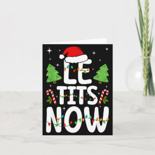 Le Now Let It Snow Funny Christmas Winter Xmas Wor Card
