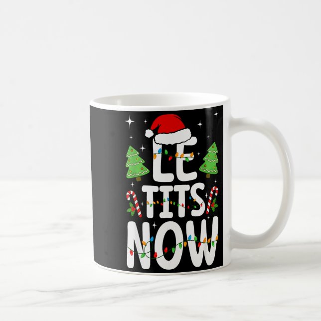 Le Now Let It Snow Funny Christmas Winter Xmas Wor Coffee Mug (Right)
