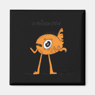Le Poisson Steve Cute & Funny Magnet