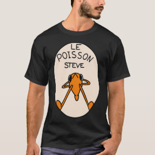 Le Poisson Steve T-Shirt