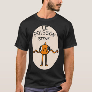 Le Poisson Steve T-Shirt