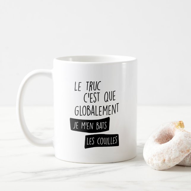 Le truc c'est globalement je m'en bats coffee mug (With Donut)